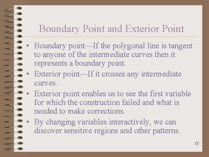 Boundary Point and Exterior Point • Boundary point—If the polygonal line is tangent to