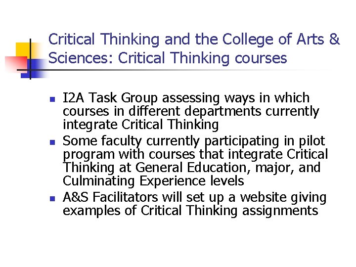 Critical Thinking and the College of Arts & Sciences: Critical Thinking courses n n