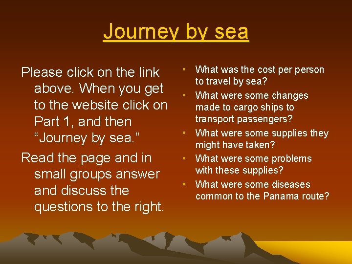 Journey by sea Please click on the link above. When you get to the