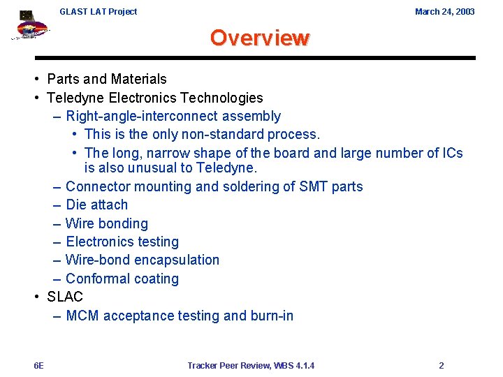 GLAST LAT Project March 24, 2003 Overview • Parts and Materials • Teledyne Electronics