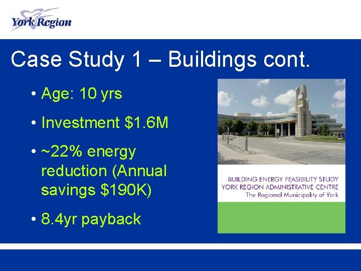 Case Study 1 – Buildings cont. • Age: 10 yrs • Investment $1. 6