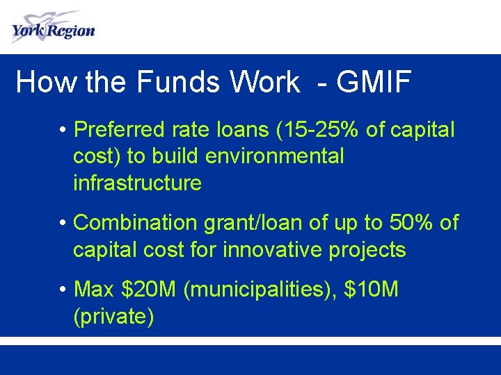 How the Funds Work - GMIF • Preferred rate loans (15 -25% of capital