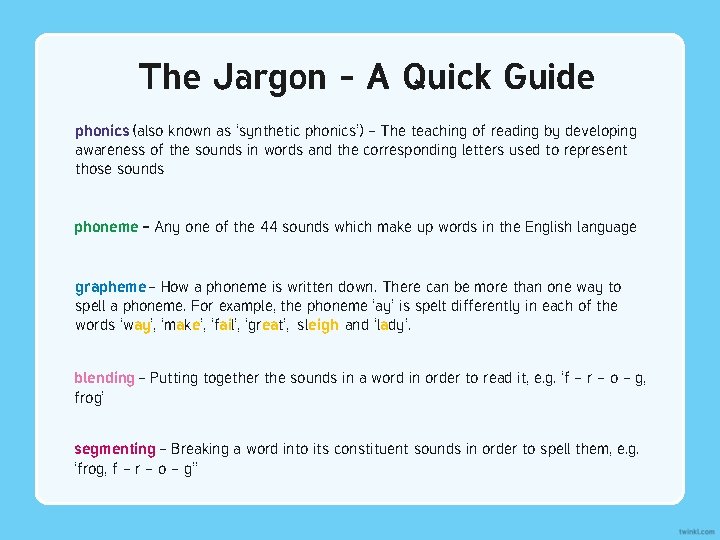 The Jargon – A Quick Guide phonics (also known as ‘synthetic phonics’) – The