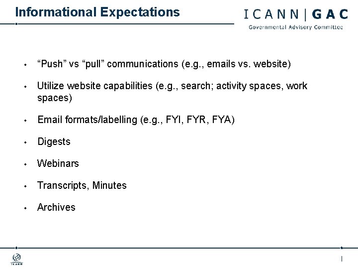 Informational Expectations • “Push” vs “pull” communications (e. g. , emails vs. website) •