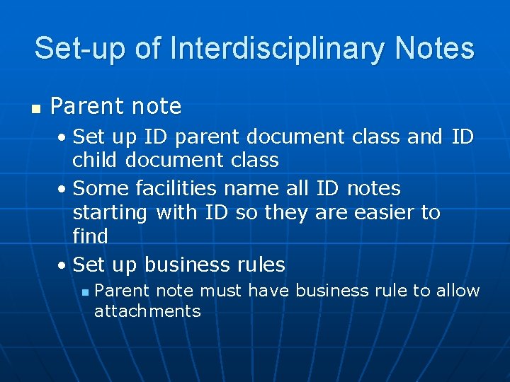 Set-up of Interdisciplinary Notes n Parent note • Set up ID parent document class