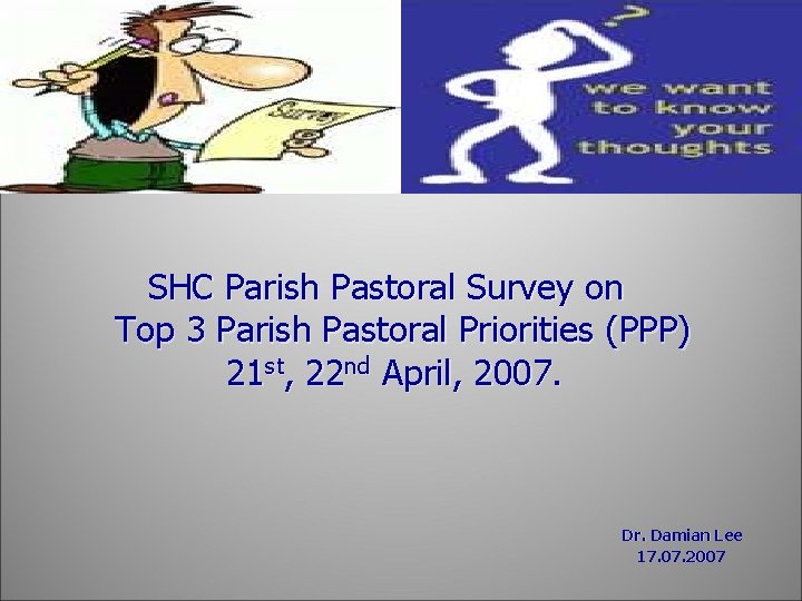  SHC Parish Pastoral Survey on Top 3 Parish Pastoral Priorities (PPP) 21 st,