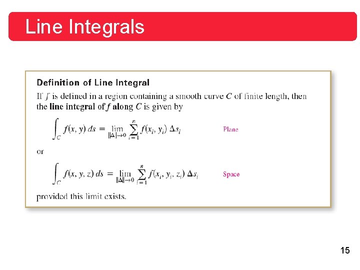 Line Integrals 15 Line Integrals 15