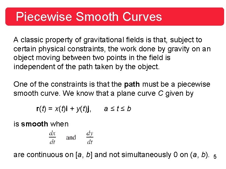 Piecewise Smooth Curves A classic property of gravitational fields is that, subject to certain Piecewise Smooth Curves A classic property of gravitational fields is that, subject to certain