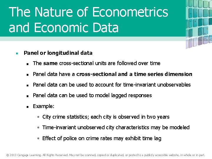 The Nature of Econometrics and Economic Data Panel or longitudinal data The same cross-sectional