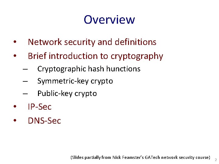 Overview Network security and definitions Brief introduction to cryptography • • – – –