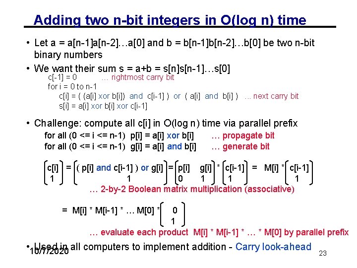 Adding two n-bit integers in O(log n) time • Let a = a[n-1]a[n-2]…a[0] and