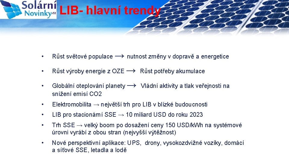 LIB- hlavní trendy → nutnost změny v dopravě a energetice • Růst světové populace