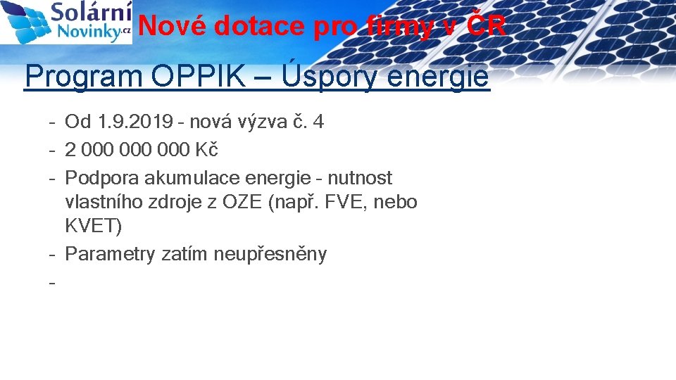 Nové dotace pro firmy v ČR Program OPPIK – Úspory energie – Od 1.