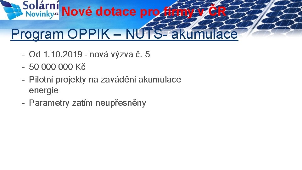 Nové dotace pro firmy v ČR Program OPPIK – NUTS- akumulace – Od 1.