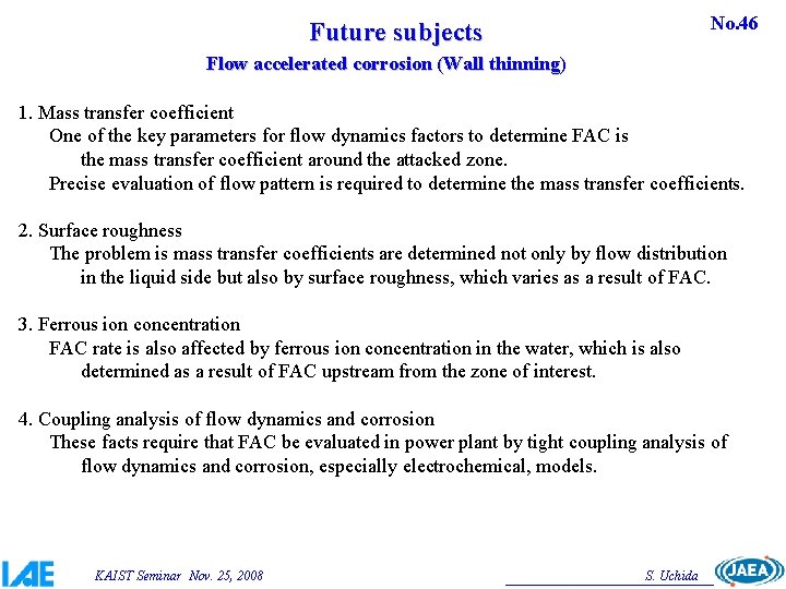 No. 46 Future subjects Flow accelerated corrosion (Wall thinning)　 1. Mass transfer coefficient One