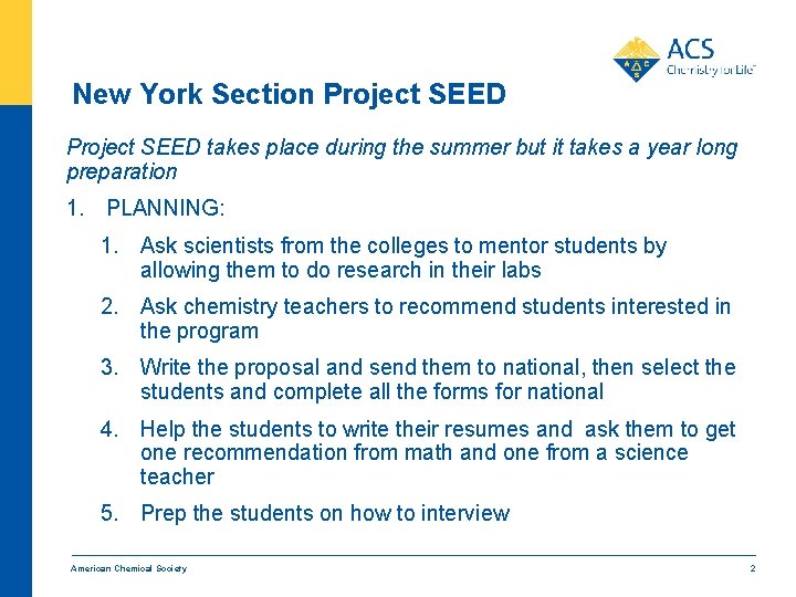 New York Section Project SEED takes place during the summer but it takes a