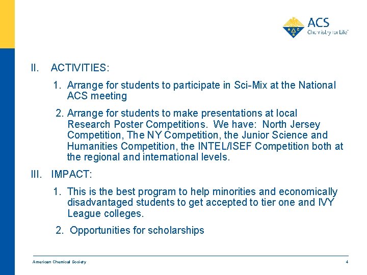 II. ACTIVITIES: 1. Arrange for students to participate in Sci-Mix at the National ACS