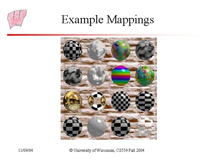 Example Mappings 11/09/04 © University of Wisconsin, CS 559 Fall 2004 