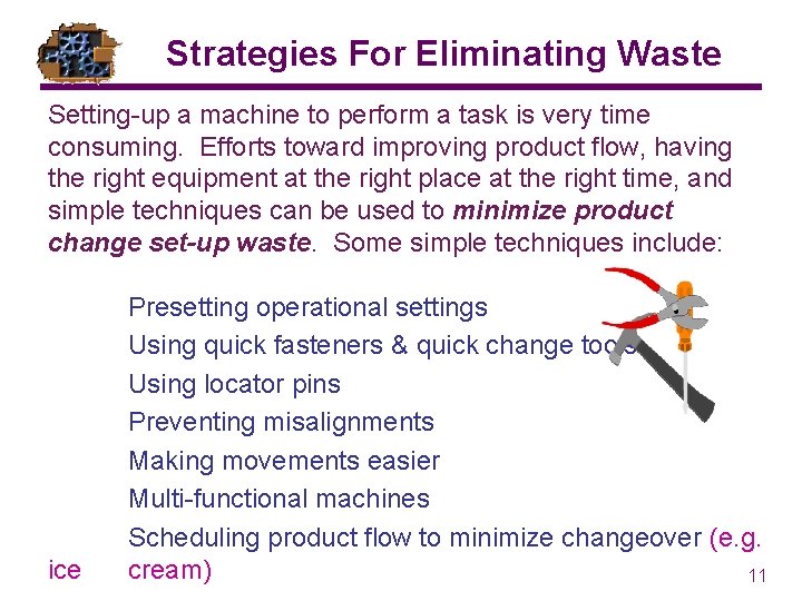 Strategies For Eliminating Waste Setting-up a machine to perform a task is very time