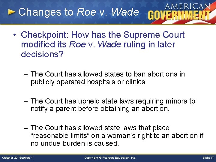 Changes to Roe v. Wade • Checkpoint: How has the Supreme Court modified its