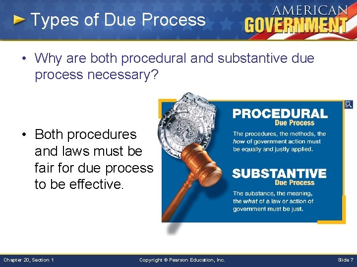 Types of Due Process • Why are both procedural and substantive due process necessary?