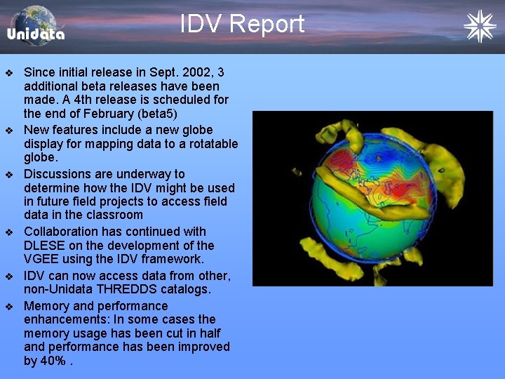 IDV Report v v v Since initial release in Sept. 2002, 3 additional beta IDV Report v v v Since initial release in Sept. 2002, 3 additional beta