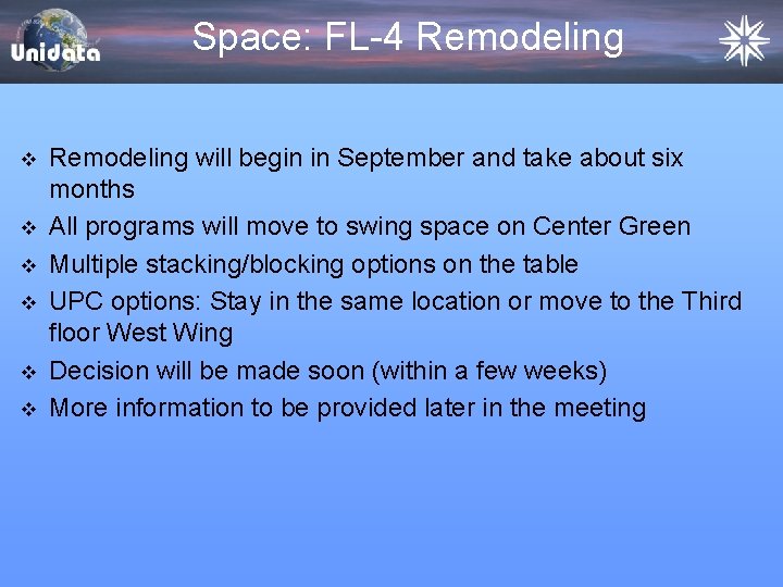 Space: FL-4 Remodeling v v v Remodeling will begin in September and take about