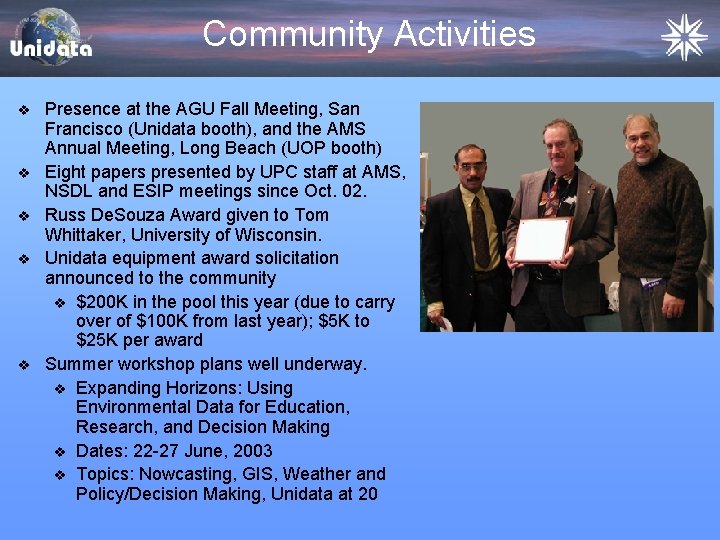 Community Activities v v v Presence at the AGU Fall Meeting, San Francisco (Unidata