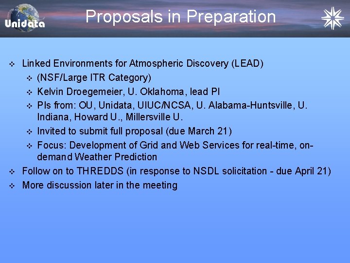 Proposals in Preparation v v v Linked Environments for Atmospheric Discovery (LEAD) v (NSF/Large