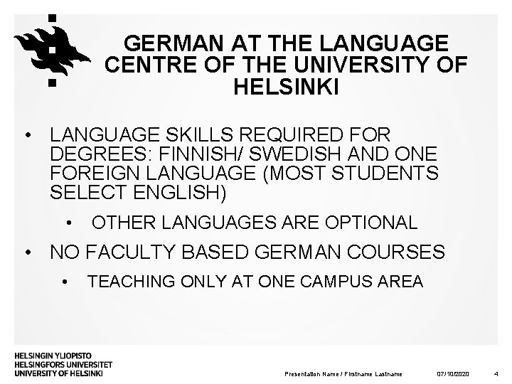 GERMAN AT THE LANGUAGE CENTRE OF THE UNIVERSITY OF HELSINKI • LANGUAGE SKILLS REQUIRED