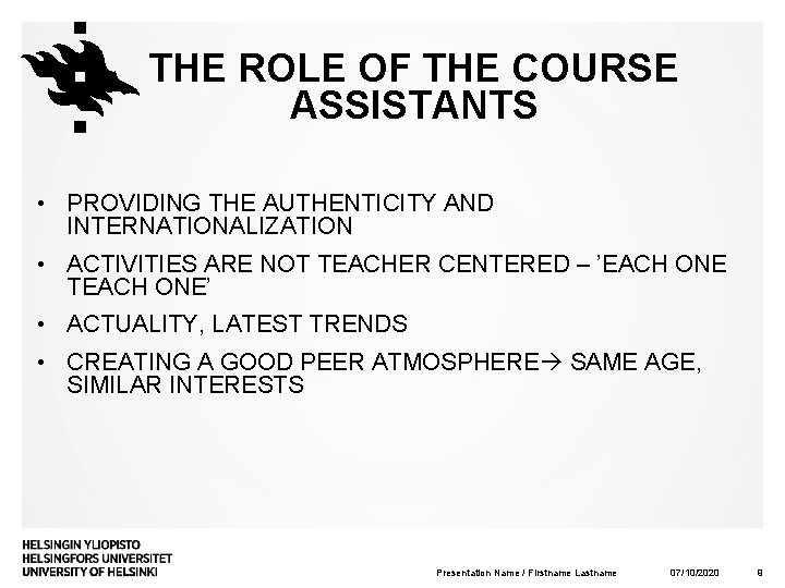 THE ROLE OF THE COURSE ASSISTANTS • PROVIDING THE AUTHENTICITY AND INTERNATIONALIZATION • ACTIVITIES