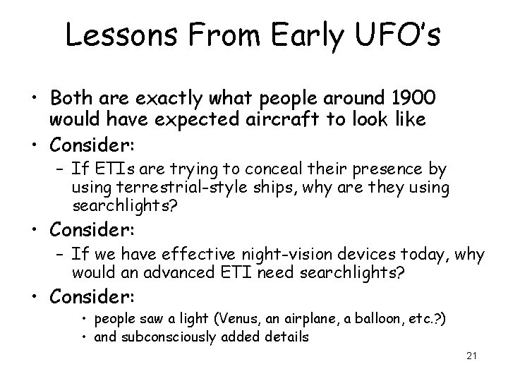 Lessons From Early UFO’s • Both are exactly what people around 1900 would have