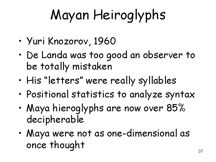 Mayan Heiroglyphs • Yuri Knozorov, 1960 • De Landa was too good an observer
