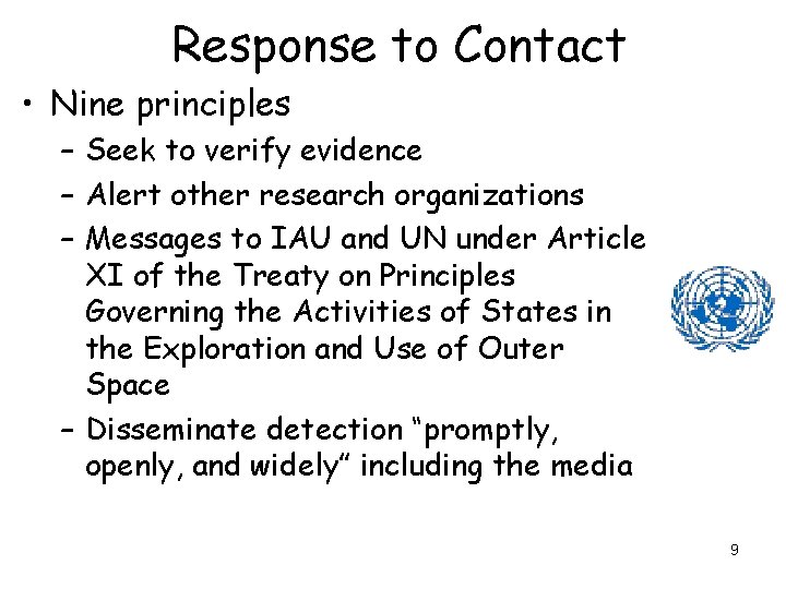 Response to Contact • Nine principles – Seek to verify evidence – Alert other