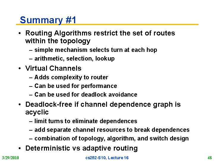 Summary #1 • Routing Algorithms restrict the set of routes within the topology –