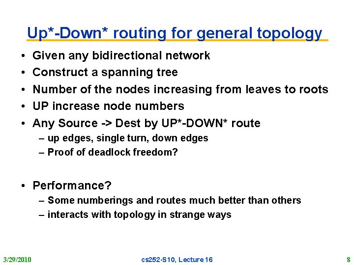 Up*-Down* routing for general topology • • • Given any bidirectional network Construct a