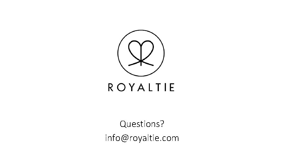 Questions? info@royaltie. com 