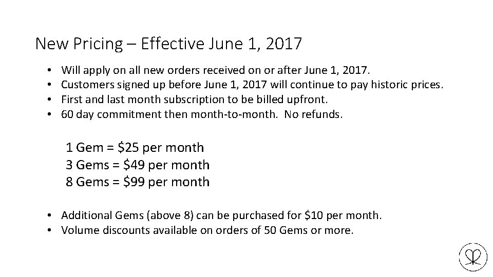 New Pricing – Effective June 1, 2017 • • Will apply on all new