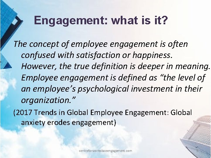 Engagement: what is it? The concept of employee engagement is often confused with satisfaction
