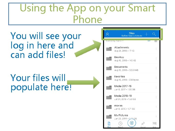 Using the App on your Smart Phone You will see your log in here