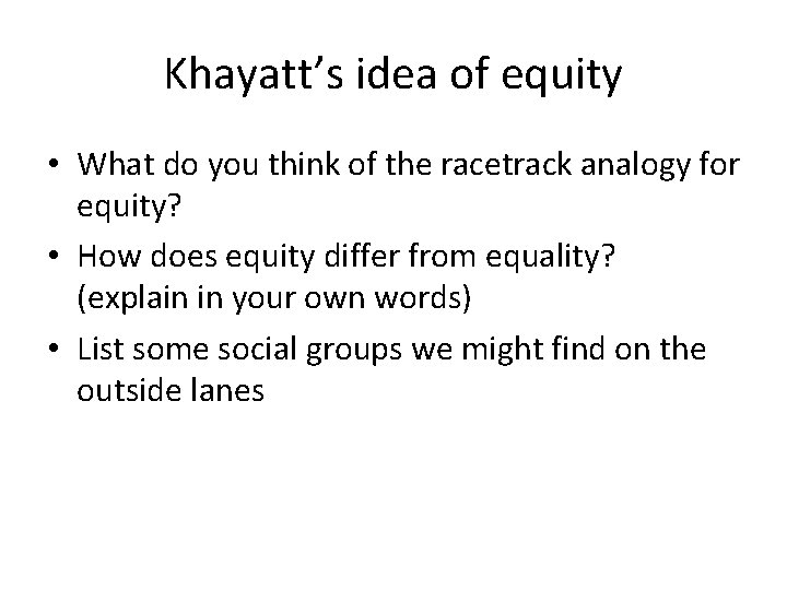 Khayatt’s idea of equity • What do you think of the racetrack analogy for