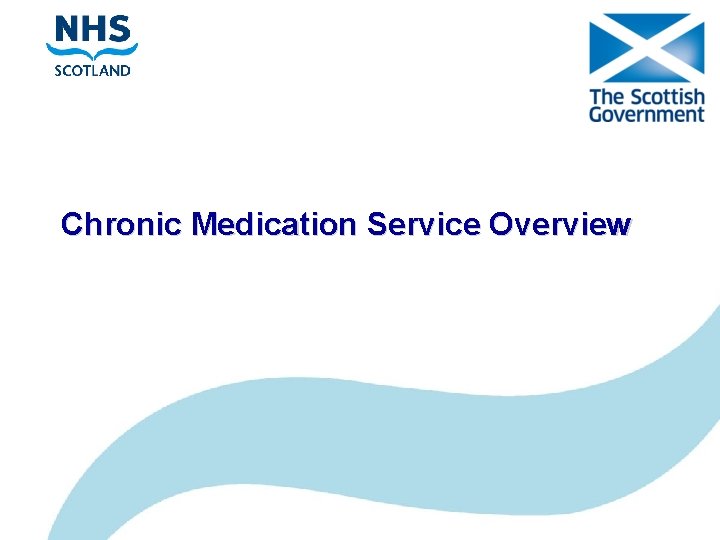 Chronic Medication Service Overview 