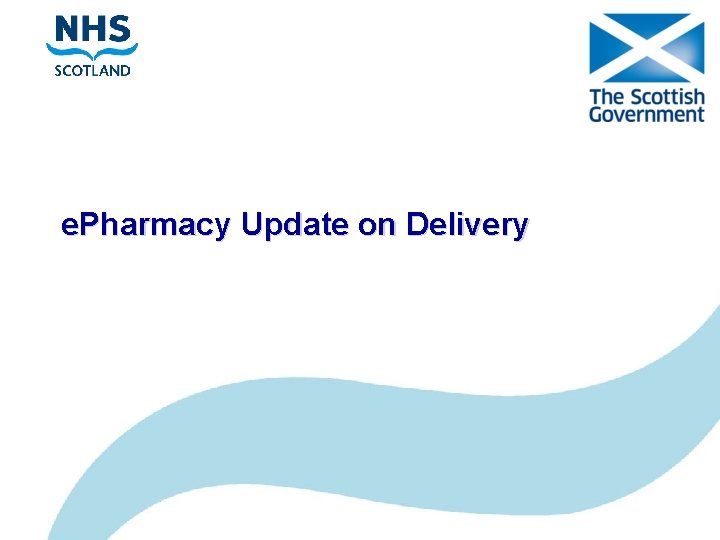 e. Pharmacy Update on Delivery 