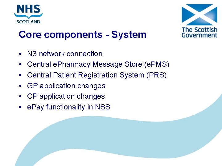 Core components - System • • • N 3 network connection Central e. Pharmacy
