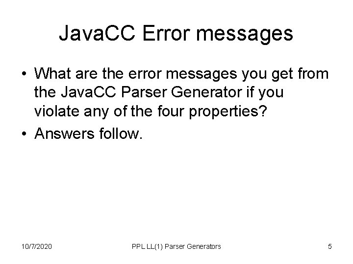 Java. CC Error messages • What are the error messages you get from the Java. CC Error messages • What are the error messages you get from the
