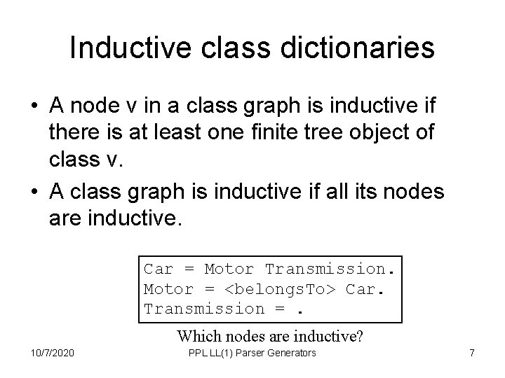 Inductive class dictionaries • A node v in a class graph is inductive if Inductive class dictionaries • A node v in a class graph is inductive if