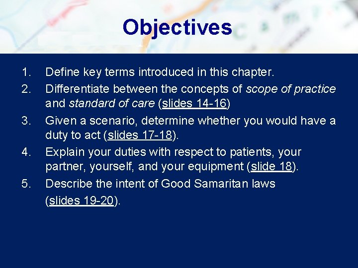 Objectives 1. 2. 3. 4. 5. Define key terms introduced in this chapter. Differentiate