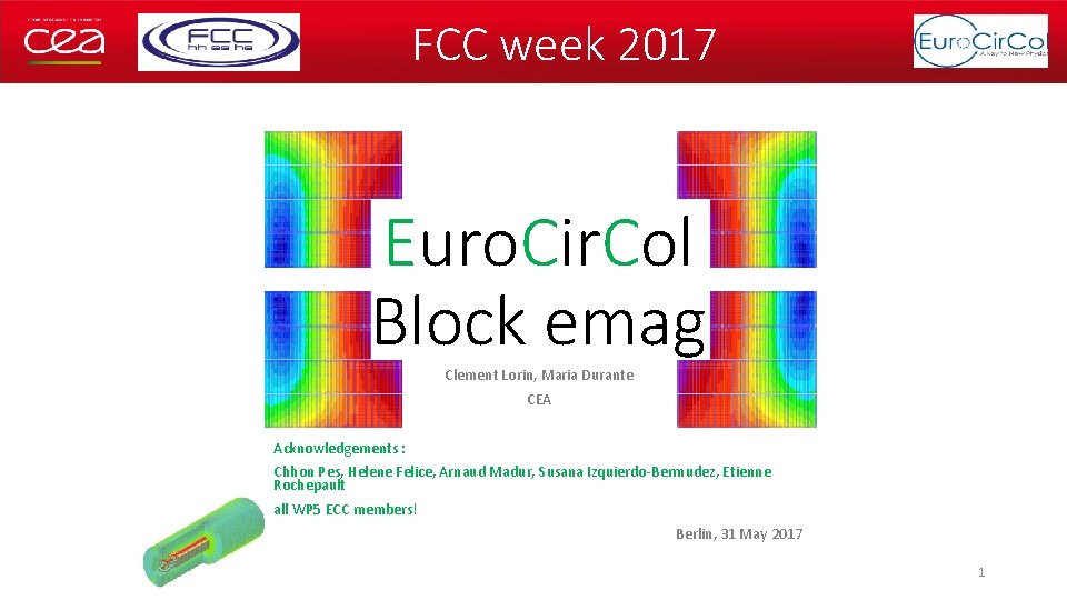 FCC week 2017 Euro. Cir. Col Block emag Clement Lorin, Maria Durante CEA Acknowledgements