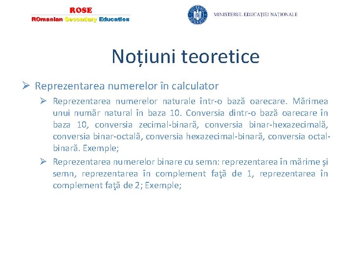 Noțiuni teoretice Ø Reprezentarea numerelor în calculator Ø Reprezentarea numerelor naturale într-o bază oarecare.
