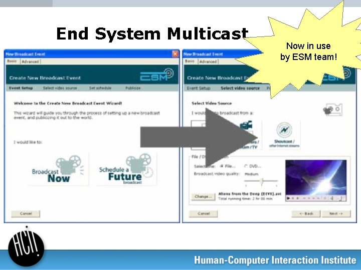 End System Multicast Now in use by ESM team! 